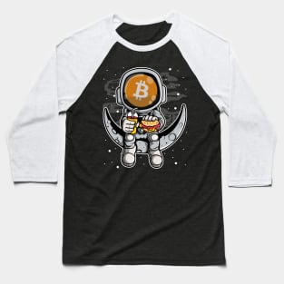 Astronaut Fastfood BitCoin BTC To The Moon Crypto Token Cryptocurrency Wallet Birthday Gift For Men Women Kids Baseball T-Shirt